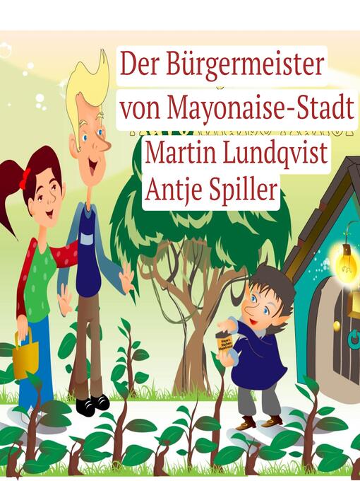 Title details for Der Bürgermeister von Mayonaise-Stadt by Martin Lundqvist - Available